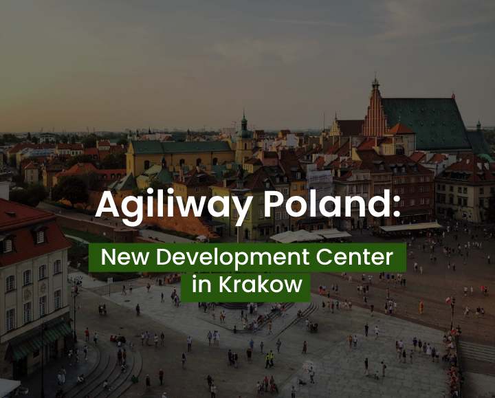 Agiliway Polska: nowe centrum rozwoju i więcej możliwości